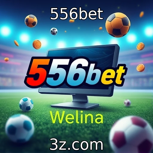 556bet Descubra os segredos das apostas esportivas no Brasil